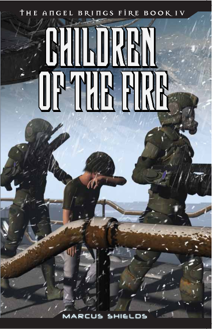 The Angel Brings Fire Book #4 : Children Of The Fire
